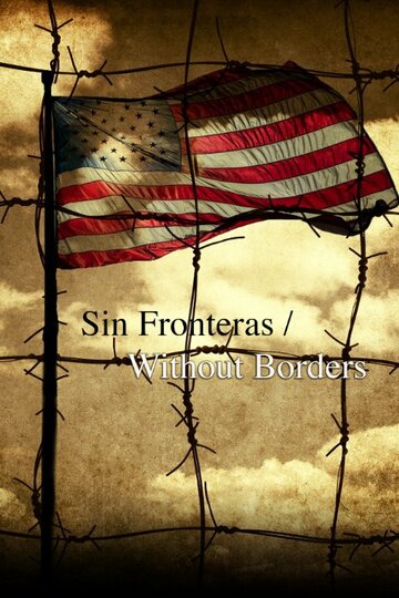 Sin Fronteras/Without Borders (2014)